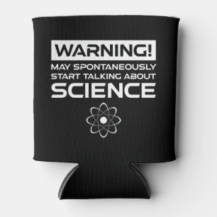 Warning! May Start Talking About Science Can Cooler