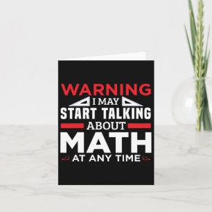 Warning May Start Talking Math Funny Math Teacher Card
