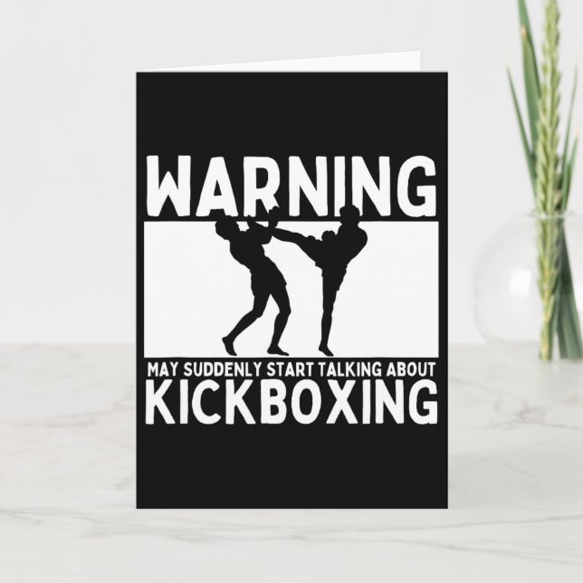 Warning May Suddenly Start Talking About Kickboxin Card (Front)