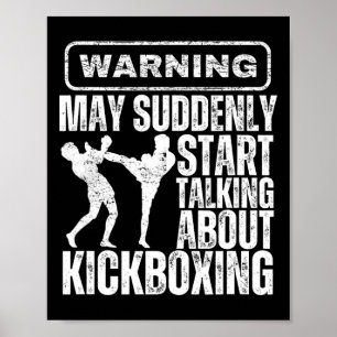 Warning May Suddenly Start Talking About Kickboxin Poster