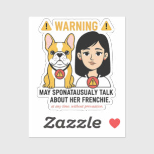 Warning May Talk About Her Frenchie Funny Design