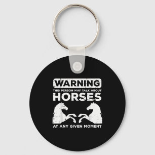 Warning May Talk About Horses Funny Riding Men Wom Keychain