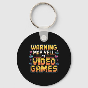 Warning May Yell At Video Games Funny Gamer Boys G Keychain