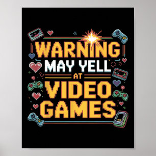 Warning May Yell At Video Games Funny Gamer Boys G Poster
