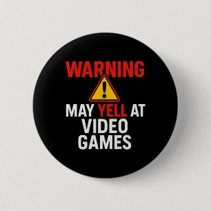 Warning May Yell At Video Games - Pc Gaming Lover  2 Inch Round Button