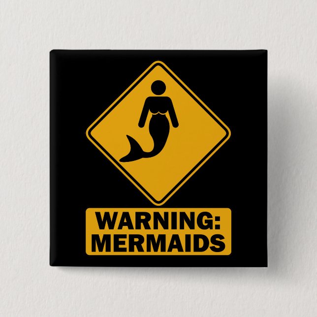 Warning: Mermaids 2 Inch Square Button (Front)