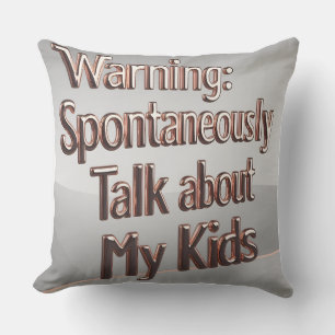 Warning: Mom May Talk About Kids - 3D Throw Pillow