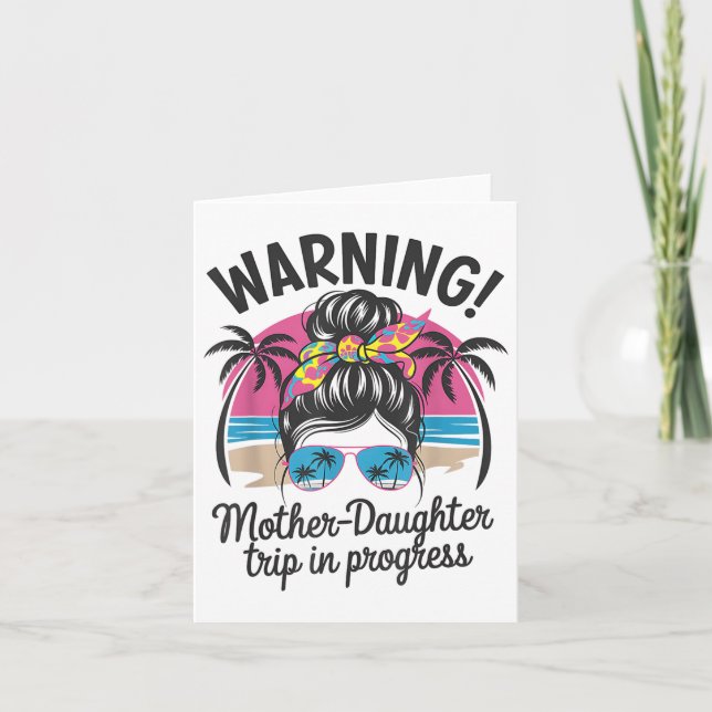 Warning Mother Daughter Trip In Progress Funny Mot Card (Front)