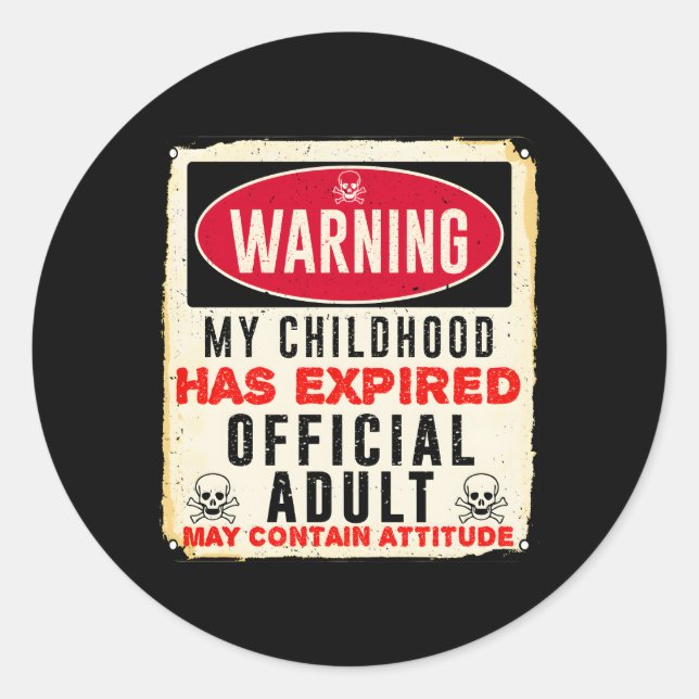 Warning My Childhood Has Expired Official 18 Classic Round Sticker (Front)