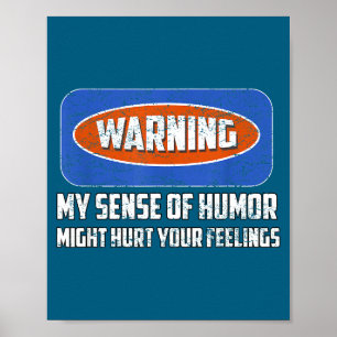 Warning My Sense Of Humor Funny Quote Retro Shirt Poster