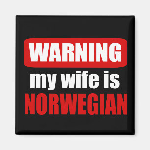Warning my wife is Norwegian Magnet