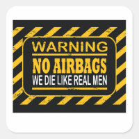 WARNING NO AIRBAGS WE DIE LIKE REAL MEN FUNNY CAR 
