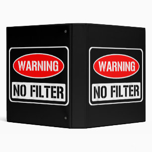 Warning No Filter Funny Sarcastic Pun Danger Cauti Binder