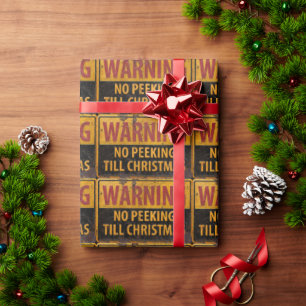 WARNING No Peeking Till Christmas Do Not Sign Wrapping Paper