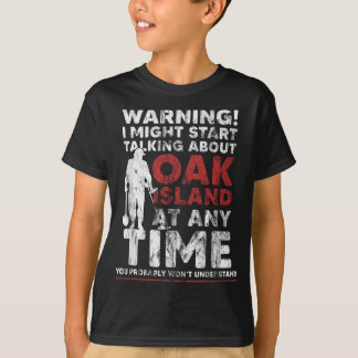 Warning Oak Island Metal Detecting Gift T-Shirt