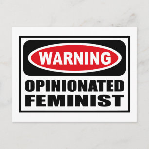 Warning OPINIONATED FEMINIST Postcard