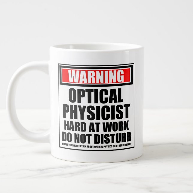 Warning Optical Physicist Hard At Work Large Coffee Mug (Left)