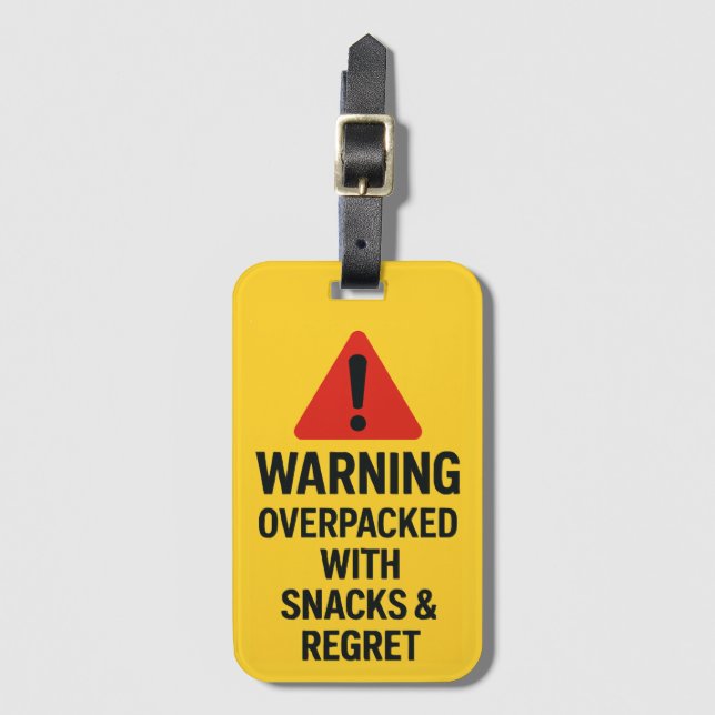 Warning: Overpacked With Snacks & Regret – Funny  Luggage Tag (Front Vertical)