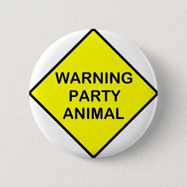 warning Party Animal 2 Inch Round Button (Front)