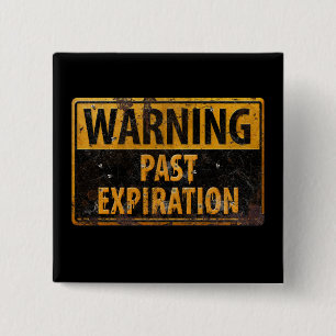 WARNING Past Expiration - Dirty Metal Danger Sign 2 Inch Square Button