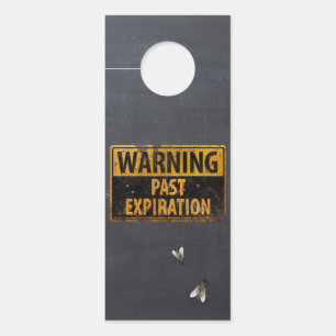 WARNING Past Expiration - Dirty Room Sign & Fly
