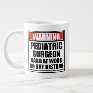 Warning Pediatric Surgeon Hard At Work Large Coffee Mug