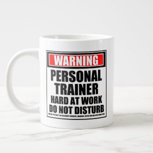Warning Personal Trainer Hard At Work Large Coffee Mug
