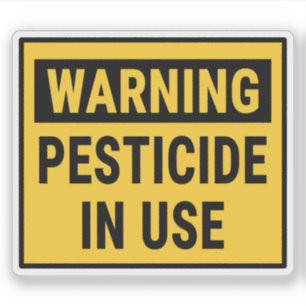 Warning Pesticide In Use 