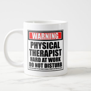 Warning Physical Therapist Hard At Work Large Coffee Mug