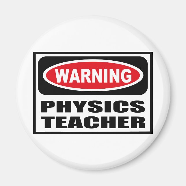 Warning PHYSICS TEACHER Magnet (Front)