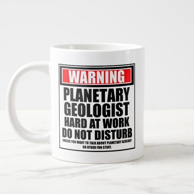 Warning Planetary Geologist Hard At Work Large Coffee Mug (Left)