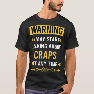 Warning Playing Craps T-Shirt