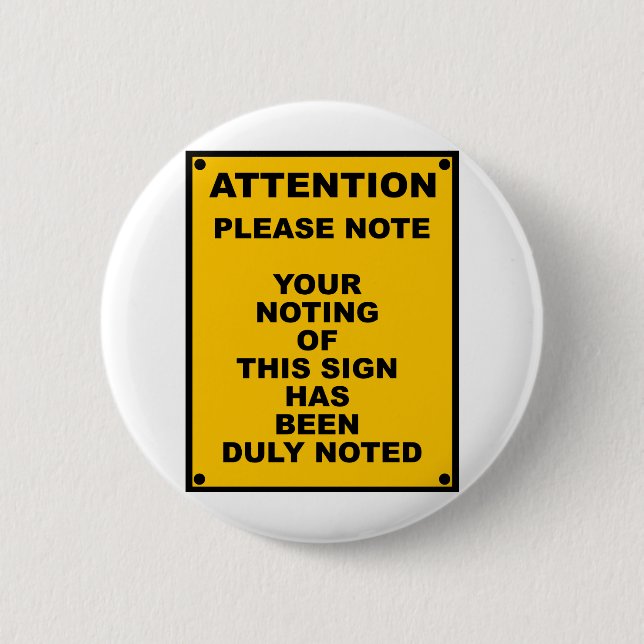 Warning ~ Please Note ~ Spoof Warning Sign 2 Inch Round Button (Front)