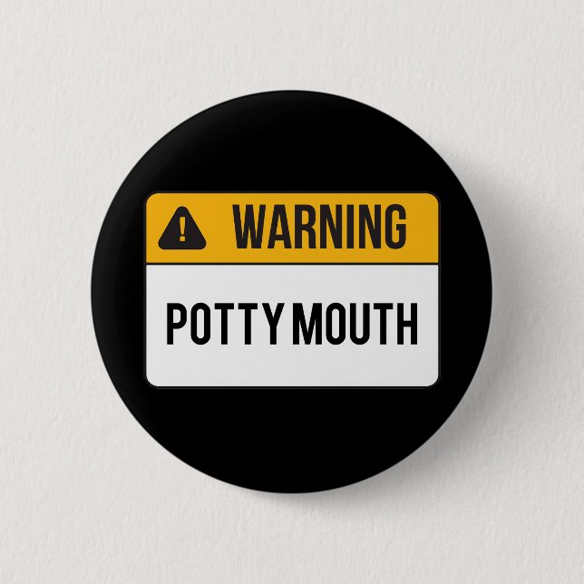 Warning - Potty Mouth 2 Inch Round Button (Front)
