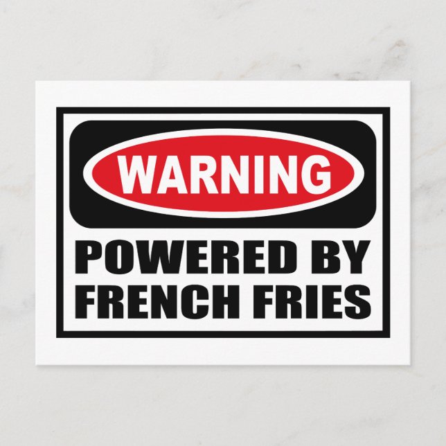 Warning POWERED BY FRENCH FRIES Postcard (Front)