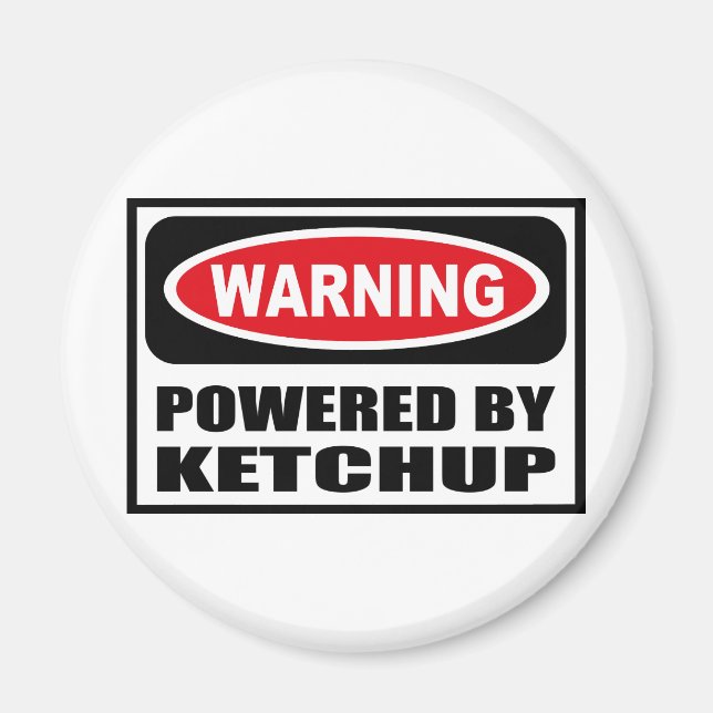 Warning POWERED BY KETCHUP Magnet (Front)