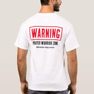 Warning Prayer Warrior Zone Miracles Christian Fun T-Shirt
