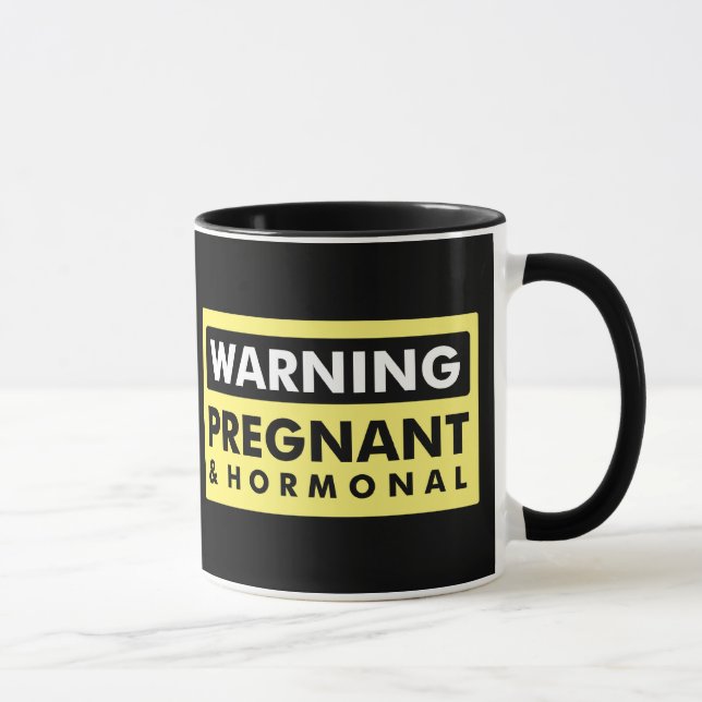 Warning: Pregnant & Hormonal Mug (Right)