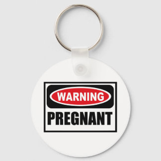 Warning PREGNANT Key Chain