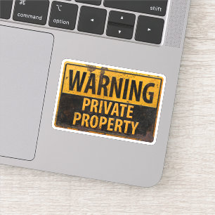 WARNING, Private Property Metal Caution Rusty Sign