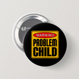 Warning: Problem Child 2 Inch Round Button