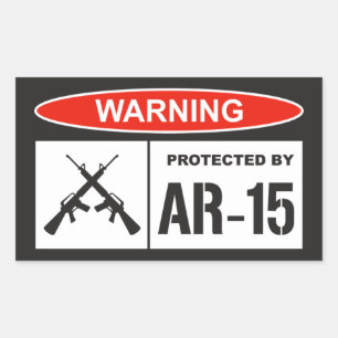 Warning Protected By AR-15 Home Business   Sticker