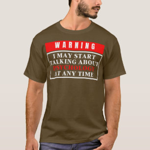 Warning Psychology 5 T-Shirt