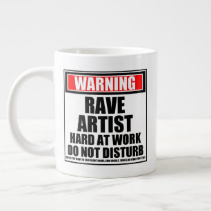 Warning Rave Artist Hard At Work Do Not Disturb Large Coffee Mug