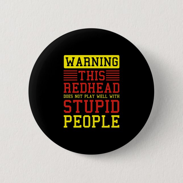 Warning Redhead Ginger Freckles Red Hair Redheads  2 Inch Round Button (Front)