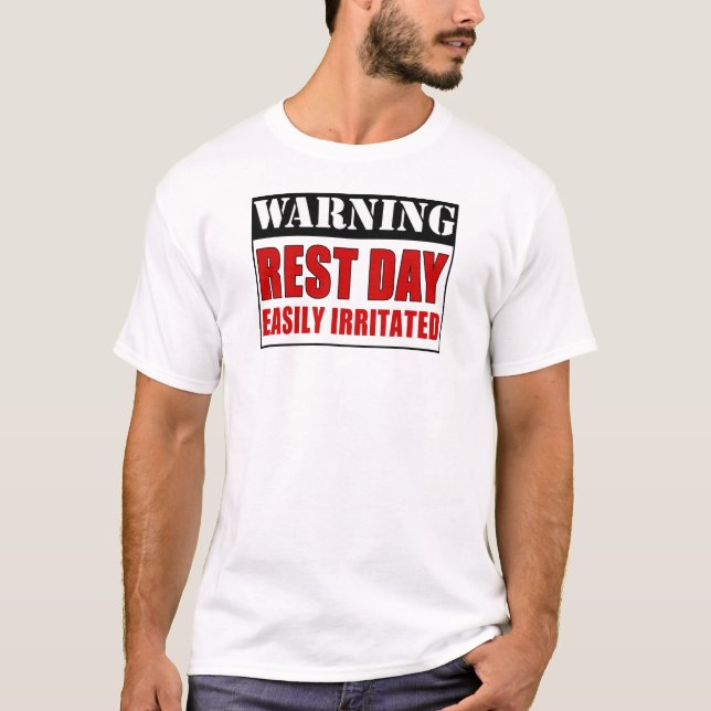 Warning Rest Day T-Shirt (Front)