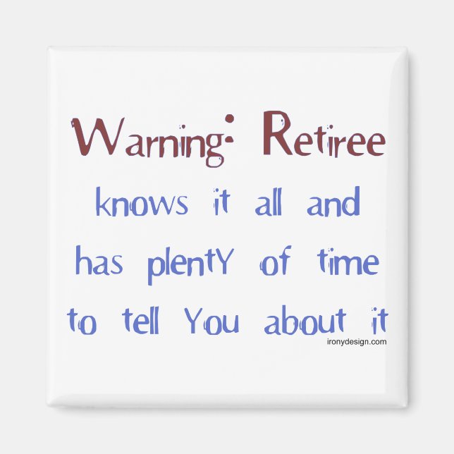 Warning Retiree Magnet (Front)