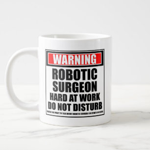 Warning Robotic Surgeon Hard At Work Large Coffee Mug