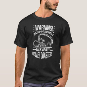Warning Roller Coaster Amusement Park Roller Coast T-Shirt