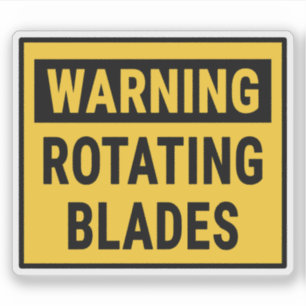 Warning Rotating Blades 
